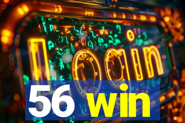56 win
